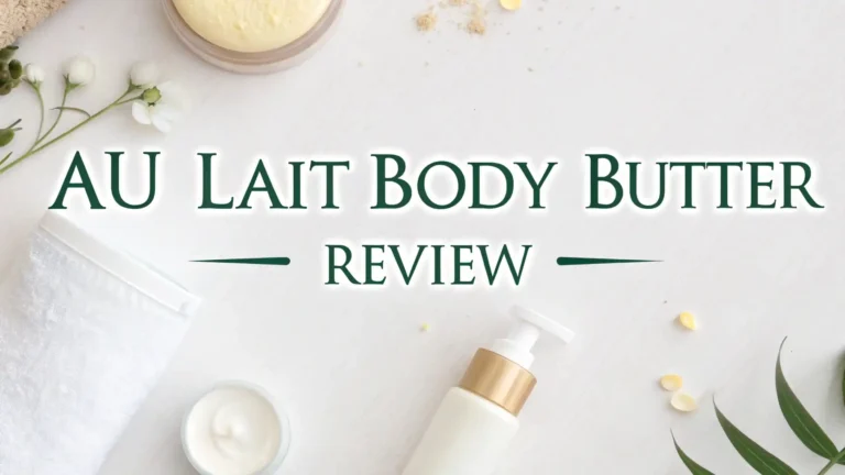 Au Lait Body Butter Review 2026: Is It Worth Every Penny?
