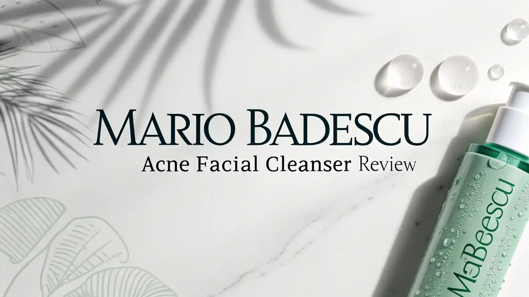 Mario Badescu Acne Facial Cleanser Review 2026: All in One Guide