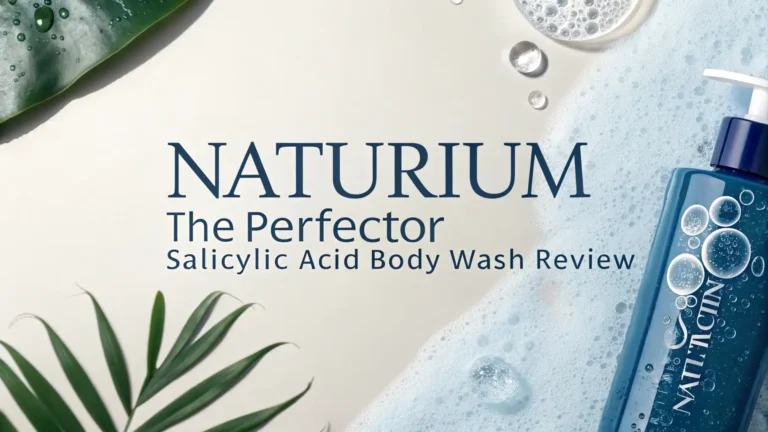 Naturium The Perfector Salicylic Acid Body Wash Review 2026
