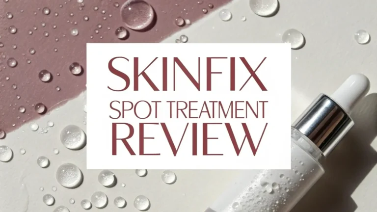 Skinfix Spot Treatment Review 2026: Still Worth It?