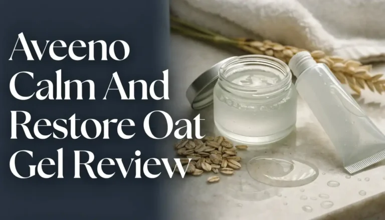 Aveeno Calm And Restore Oat Gel Review 2026: Worth Trying?