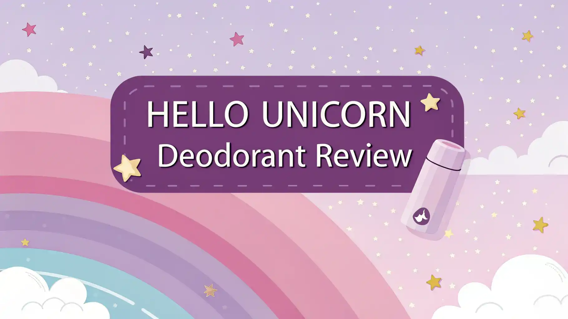 Hello Unicorn Deodorant Review 2026: Is It Worth Your Money?